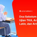 Kumpulan Doa Sebelum Ujian TKA: Arab, Latin, dan Artinya