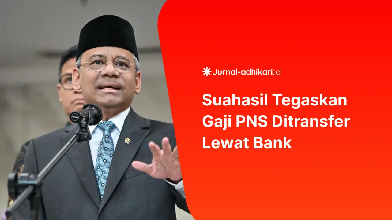 Suahasil Nazara Tegaskan Gaji PNS Ditransfer Lewat Bank